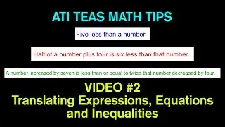 TEAS Math Tips - Video #2: Translating WORDS to Expressions, Equations and Inequalities