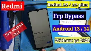 Redmi A2/A2 + plus Frp Bypass Android 13 Without pc Google Account unlock Redmi A2 plus 2024