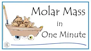 Molar Mass in One Minute