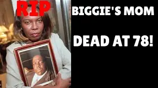 RIP Biggies MOTHER! Voletta Wallace DEAD at 78 years old from