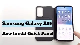 Samsung Galaxy A55 How to edit Quick panel