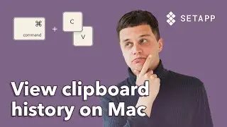 How to Access Clipboard History On Your Mac