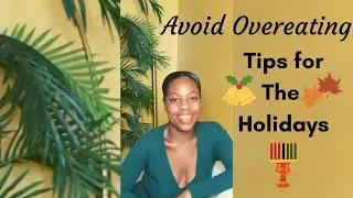 5 Tips Not to Overeat During Holidays