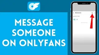 How to Message Someone on OnlyFans (2024) | OnlyFans Tutorial