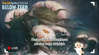 🔴LIVE (Subnautica: Below Zero) | Mempersiapkan perlengkapan sebelum lanjut berjelajah