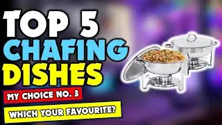 ✔️Top Best Chafing Dishes | Best Chafing Dishes Review