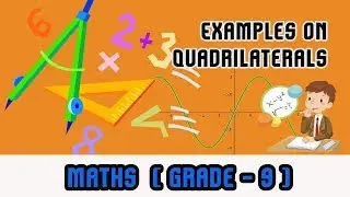 Mathematics Grade 9 - | Examples on Quadrilaterals | Quadrilaterals | Rhombus |