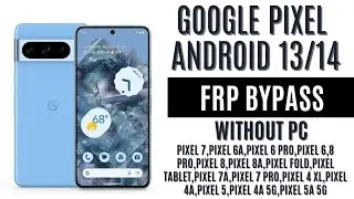 GOOGLE PIXEL FRP BYPASS || ALL PIXELS ANDROID 13/14 LATEST SECURITY UPDATE BYPASS 2024