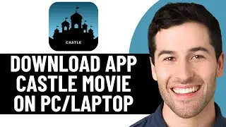 HOW TO DOWNLOAD CASTLE MOVIE APP IN LAPTOP OR PC 2025! (FULL GUIDE)