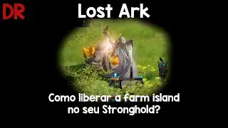 Lost Ark - Como liberar a FARM ISLAND no seu Stronghold?