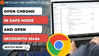 How to Open Chrome in Safe Mode And Go Incognito On Google Chrome