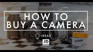 How to Buy A Camera