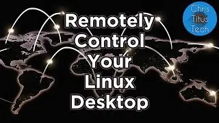 How to Setup Remote Access and Control Linux Remotely