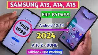 SAMSUNG A14, A13, A15 FRP BYPASS 2024 ANDROID 13/14 Without Pc || No ADB Fail - Talkback Not Working