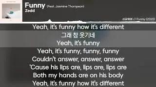 Zedd - Funny (Feat. Jasmine Thompson) [가사해석 / Lyrics]