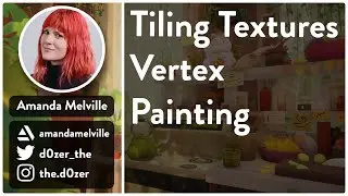 Tiling Textures & Vertex Painting - Amanda Melville