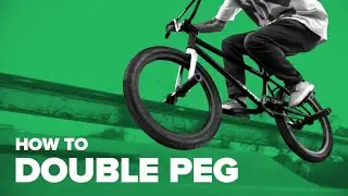 Как сделать дабл пег грайнд на BMX (How to Double Peg Grind BMX)