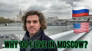 Why do I live in MOSCOW?