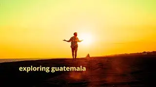 7 Days in Guatemala | Epic Cinematic Travel Adventure