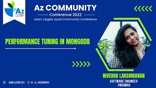 Performance Tuning in MongoDB | Nivedha Lakshmanan | AzConf | AzConf2022 | AzConfDev