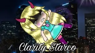 Clarity Meme//Starco Gacha life