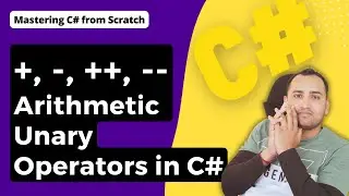 Arithmetic Unary Operators in C# with example ( +, - , ++, -- ) | C# Tutorial for Beginners