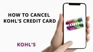 How to cancel Kohl's credit card