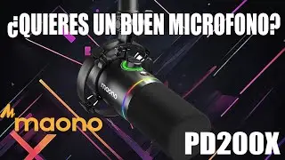 EL MICROFONO IDEAL PARA TUS STREAMS Y VIDEOS | MAONO PD200X