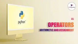 Operators in Python | Arithmetic Operators and Assignment Operators in Python @ViaDigitally