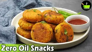 Zero Oil Snacks Recipes | Evening Snack Without Oil | Snacks Recipe | Tea Time Easy Snack