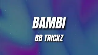 Bb trickz - BAMBI (Letra)