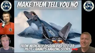 F-22 Raptor Pilot's Story of Make Them Tell You No