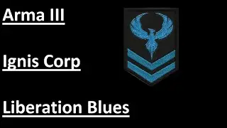 Arma 3 - Ignis Corp - Liberation Blues