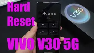 How To Hard Reset ViVo V30 5G