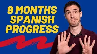 My 3 MOST EFFECTIVE METHODS for LEARNING SPANISH (so far) | 9 Month Spanish Progress English