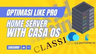 OPTIMASI & MEMEBUAT HOME SERVER MUDAH | Menggunakan CASA OS & Portainer Sekaligus Managemen Server