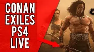 LEARNING HOW TO PLAY CONAN EXILES - PS4 PVP UK Livestream - HOW TO GET BETTER AT CONAN EXILES PVP