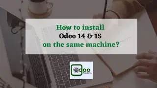 How to install Odoo 14 & 15 on the same machine | Install Odoo