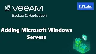 How to Adding Microsoft Windows Servers - Veeam Backup & Replication 10