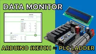 #3 Data Monitor | Arduino Sketch ⇌ PLC Ladder Programming