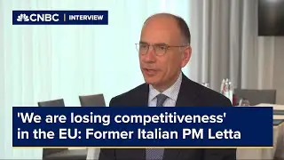 'We are losing competitiveness' in the EU, former Italian Prime Minister Letta says