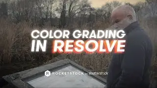 Color Grading In DaVinci Resolve | RocketStock