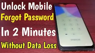 Unlock/Remove Forgot Password Lock Android Phone Without Data Loss 2024 New Method 100% Works