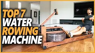 Best Water Rowing Machine 2022 - Top 7 Water Rowing Machine To Maximize Your Workout Routine