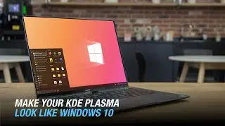 Make Your KDE Plasma Look Like Windows 10 | We10XOS Theme