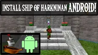 How To Install Ship of Harkinian on Android! | Ship of Harkinian (OoT Decomp) Android Install Guide