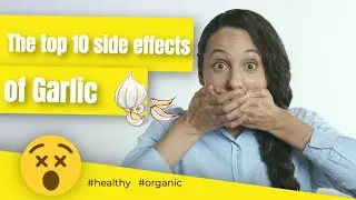 The top 10 side effects of garlic | Garlic benefits for women | Garlic benefits for weight loss