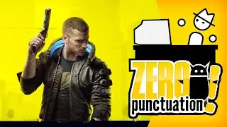 Cyberpunk 2077 (Zero Punctuation)