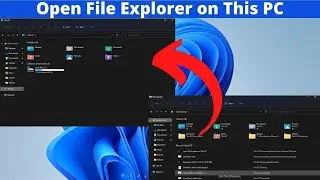 How to open File Explorer on This PC instead of Quick Access on Windows 11
