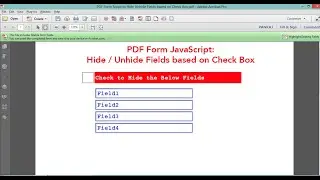 PDF Form Java Script to Hide / Unhide (Show) Fields based on a Check Box